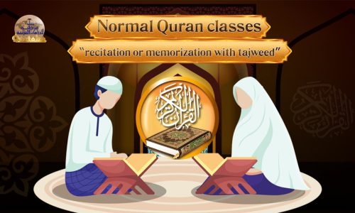 Normal Quran classes “recitation or memorization with tajweed”