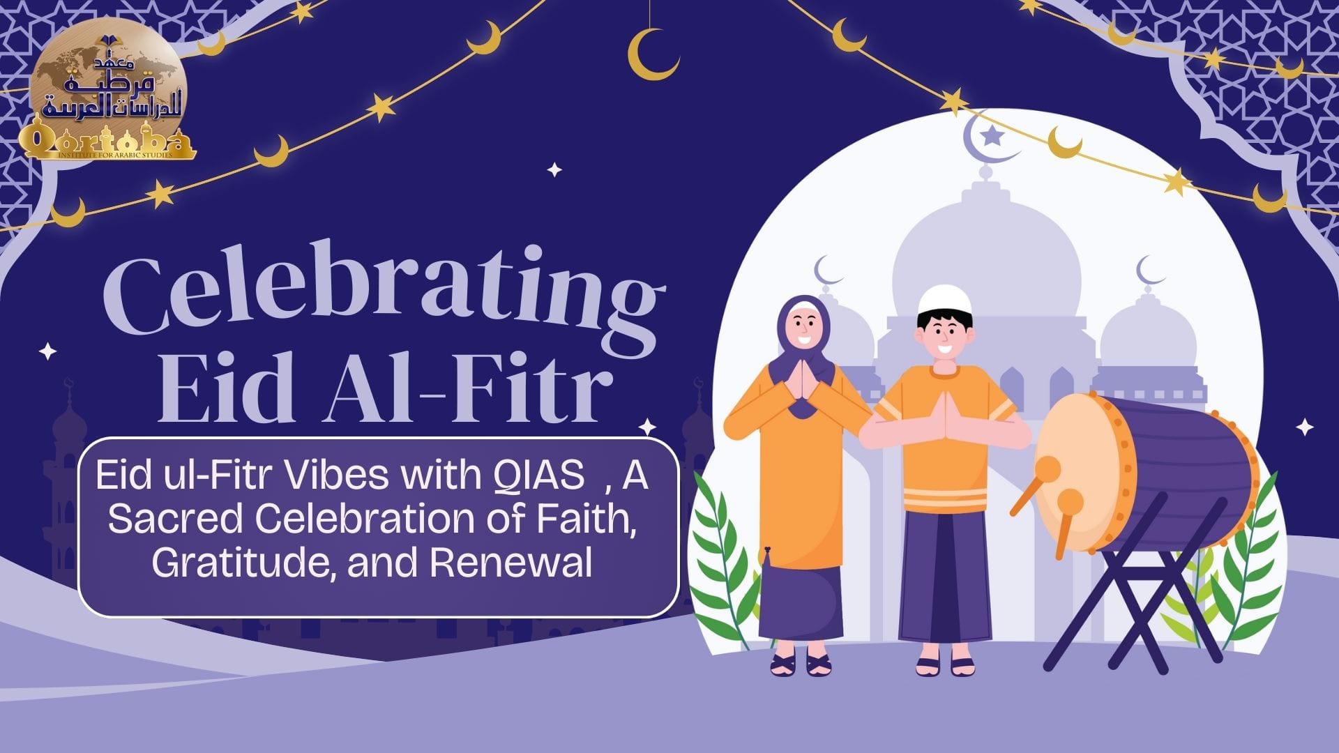 Eid ul-Fitr Vibes with QIAS , A Sacred Celebration of Faith, Gratitude, and Renewal 7