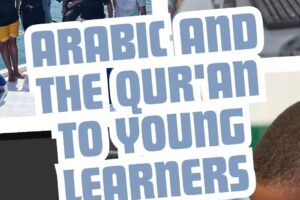 Arabic and the Qur’an to young learners