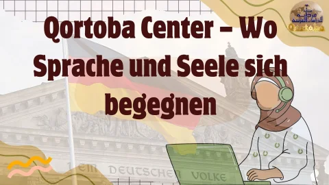 Qortoba Center – Wo Sprache und Seele sich begegnen