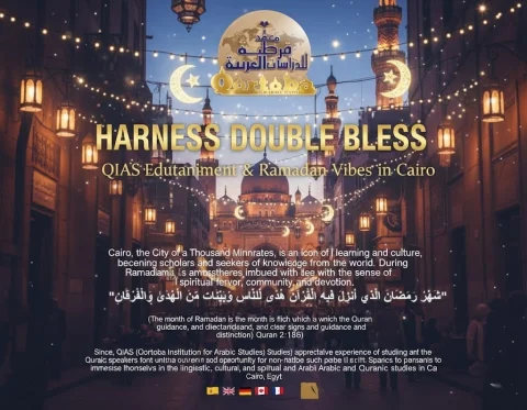 Harness Double Bless: QIAS Edutainment & Ramadan Vibes in Cairo