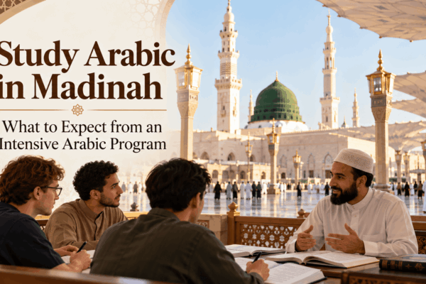 Intensive Arabic Program in Madinah for international students